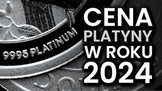 Co z ceną PLATYNY w 2024 roku [upl. by Jermyn]