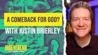 A Comeback for God with Justin Brierley [upl. by Tzong547]