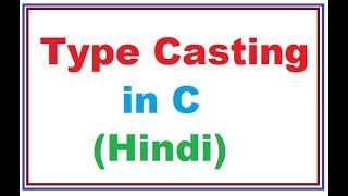 Type Casting in CHindi  MCS011  Part15 [upl. by Calisa]