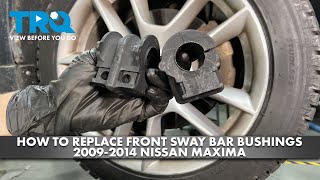 How to Replace Front Sway Bar Bushings 20092014 Nissan Maxima [upl. by Idnahr]