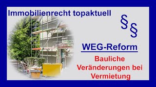 WEGRecht  Bauliche Veränderung in Vermietungslagen  Tutorial [upl. by Eltsyrhc]