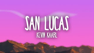 Kevin Kaarl  San Lucas [upl. by Kokaras618]