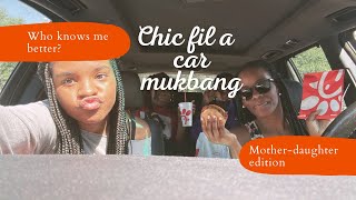 CHICFILA CAR MUKBANG  MotherDaughter Edition  Who Knows Me Better [upl. by Netsrak]