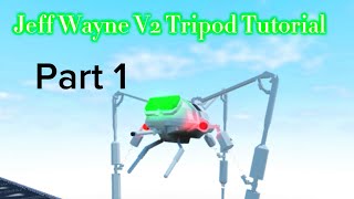 Jeff Wayne Tripod V2 Tutorial Part 1 [upl. by Leslie393]