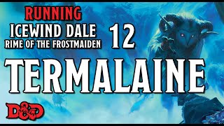 Termalaine – Running Rime of the Frostmaiden 12 [upl. by Gyimah]