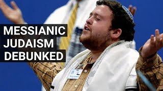 Messianic Judaism Debunked [upl. by Gilli36]