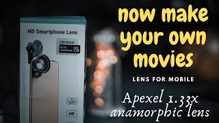 Apexel 133x anamorphic lens for mobile  make movies from mobile [upl. by Daughtry966]