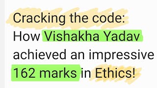 Vishakha Yadavs exceptional Ethics answer script a blueprint for scoring 162 marks [upl. by Notserk515]