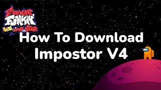 How To Download IMPOSTOR V4 Mod Friday Night Funkin Only Pc [upl. by Estren833]