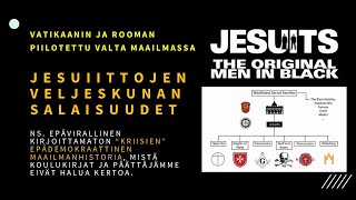 Jesuiittojen amp Vatikaanin NWO valta ja salaisuudet Vaietut tahalliset kriisit amp vaikutukset meihin [upl. by Ecadnac923]