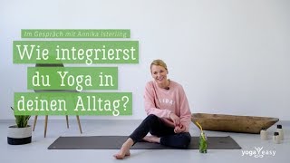 Interview mit Annika Isterling  Working Mum amp Yoga im Alltag [upl. by Ecinereb]