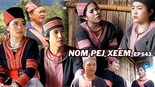 NOM PEJ XEEM EP543 Hmong New Movie [upl. by Emelina78]