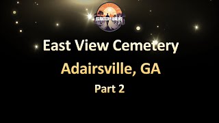 East View Cemetery Part 2 [upl. by Heron504]