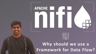 Apache NiFi Tutorial  Complete Guide Part 3  Why should we use a Framework for Data Flow [upl. by Lotz]