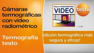 Cámaras termográficas con medición por vídeo totalmente radiométrico  Be sure Testo [upl. by Evoy964]