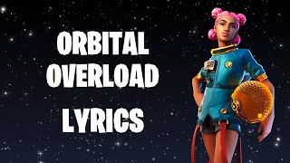 ORBITAL OVERLOAD Lyrics English  Planetary Vibe  Fortnite Lobby Track [upl. by Wilburt]