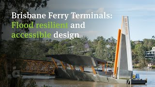 Brisbane Flood Resilient and Accessible Ferry Terminals Design [upl. by Allebasi19]