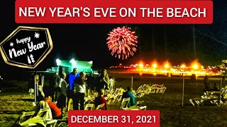 NEW YEARS EVE ON THE BEACH  DECEMBER 31  2021  HAPPY NEW YEAR [upl. by Colligan138]