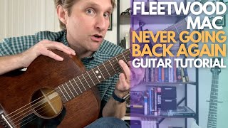 Never Going Back Again by Fleetwood Mac Guitar Tutorial  Guitar Lessons with Stuart [upl. by Ahsiner]