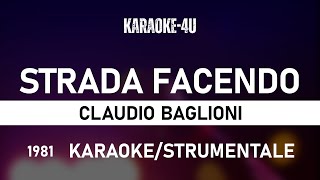 Strada facendo  Claudio Baglioni karaokestrumentaletestolyrics [upl. by Aubrey126]