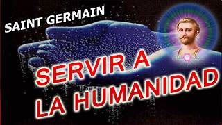 SAINT GERMAIN Al Servicio de la humanidad [upl. by Aimehs]