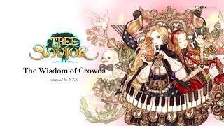 SFAThe Wisdom of Crowds Tree of Savior OST [upl. by Adin]