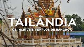 Os incríveis templos de Bangkok  Tailândia l Ep1Louco por Viagens [upl. by Eirac]