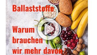 Ballaststoffe  unentbehrlich für einen gesunden Darm und lange Gesundheit [upl. by Agata]