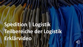 Teilbereiche der Logistik  Erklärvideo  Logistik  Prüfungsvorbereitung Spedition amp Logistik [upl. by Lexi688]