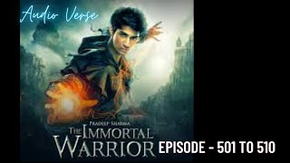 Returning from The Immortal World AK The Immortal Warrior Episode  501 To 510 By Audio Verse [upl. by Einalem482]