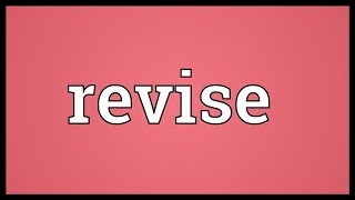 Revise Meaning [upl. by Shutz]