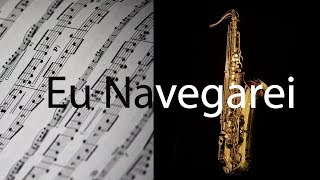 Eu Navegarei  Gabriela Rocha  Partitura para Sax Tenor COVER  GRÁTIS [upl. by Nilad]