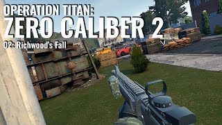 ZERO CALIBER 2  Operation Titan  02 Richwoods Fall  QUEST 3 Gameplay [upl. by Winterbottom]