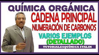 QUÍMICA ORGÁNICA  CADENA PRINCIPAL Y NUMERACIÓN DE CARBONOS VARIOS EJEMPLOS DETALLADO [upl. by Leamsi]