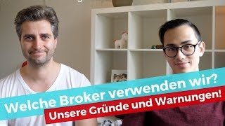 Welche Broker verwenden wir Unsere Gründe und Warnungen [upl. by Dickinson501]