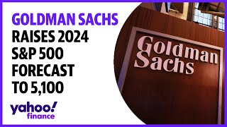 Goldman Sachs raises 2024 SampP 500 forecast to 5100 [upl. by Anaiuq838]