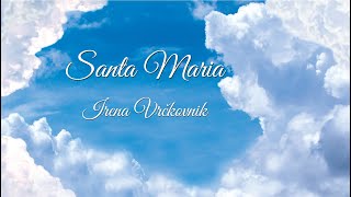 SANTA MARIA 2022  Irena Vrčkovnik Official video [upl. by Lirva172]