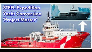 EXCLUSIVE Look At PROJECT MASTER  Icon Yachts STEEL Expedition Yacht Conversion [upl. by Pancho]