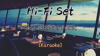 HiFi Set  Sky Restaurant Karaoke Lirik [upl. by Ettelrats]