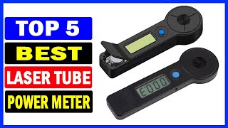 Top 5 Best Laser Tube Power Meter Of 2024 [upl. by Liddle237]