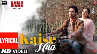 Kaise Hua Lyrics [upl. by Louie225]