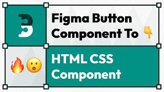 Figma Button Component To HTML CSS Beginners Tutorial [upl. by Latsyrk]