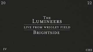 The Lumineers  Brightside Live from Wrigley Field [upl. by Negroj]