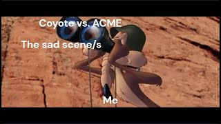 My Hypothetical Reaction to Coyote vs ACMEs Sad Scenes [upl. by Aube]