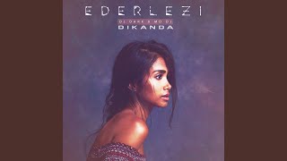 Ederlezi feat Dikanda [upl. by Maxantia]