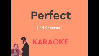 Perfect with Lyrics with chords by Ed Sheeran KARAOKE VERSION  Classic Karaoke [upl. by Kenney]