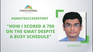 GMAT Success Story How I scored a 750 on the GMAT despite a busy schedule Samarth [upl. by Ellie396]