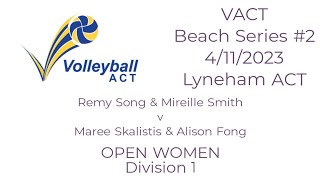 ACT 2023 Beach Series 2 Womens Div 1  Mireille Smith amp Remy Song v Maree Skalistis amp Alison Fong [upl. by Naras]