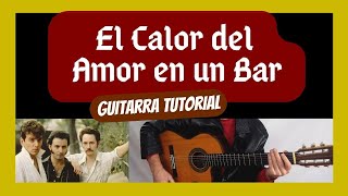 💝 🍻 Tutorial EL CALOR DEL AMOR EN UN BAR 🎸 Guitarra  Gabinete Caligari ¡Cómo tocar [upl. by Aneertak]