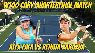 W100 CARY USA RenataZarazua VS Alex Eala Quarterfinal match [upl. by Quin977]